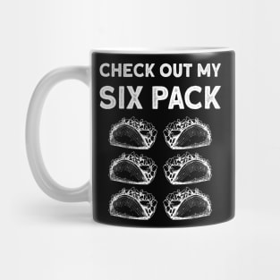 Check Out My Six Pack Taco Funny Fitness Quote Mug